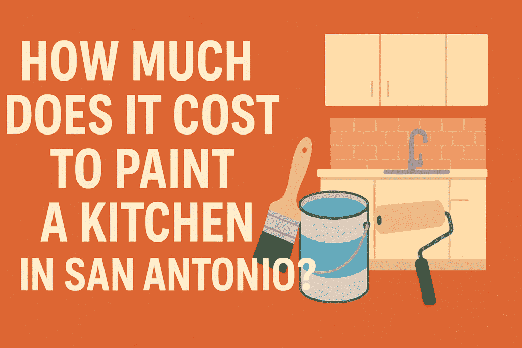 How Much Does It Cost to Paint a Kitchen in San Antonio? 8